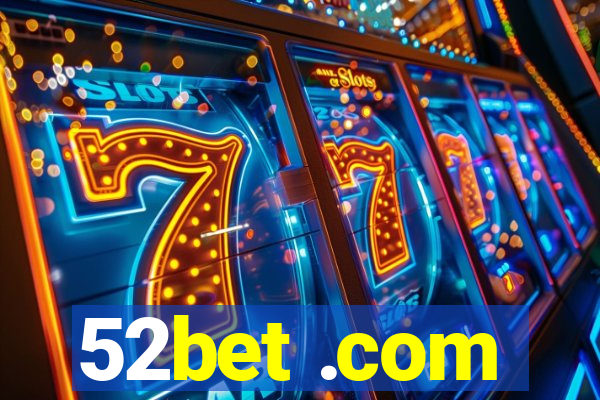 52bet .com